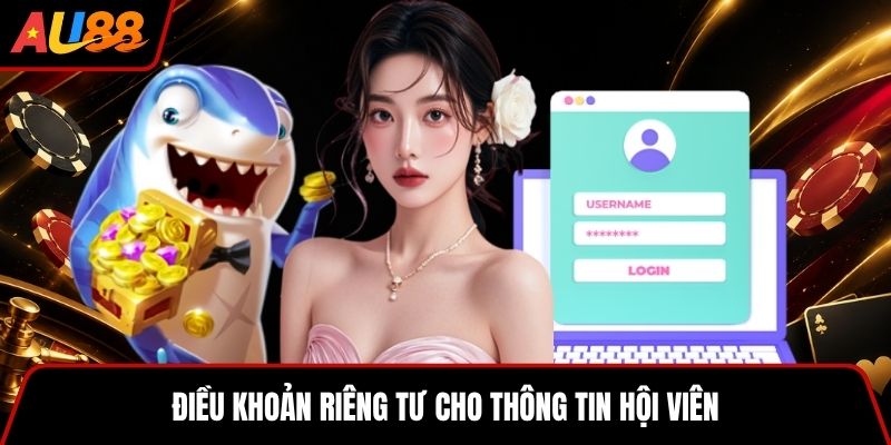 Điều khoản riêng tư cho thông tin hội viên