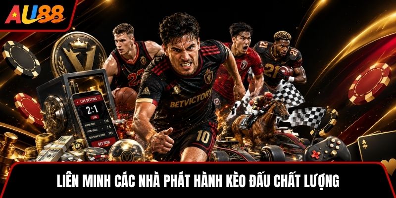 Liên minh các nhà phát hành kèo đấu chất lượng