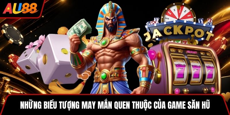 Những biểu tượng may mắn quen thuộc của game săn hũ