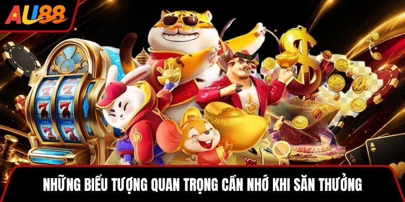 Những biểu tượng quan trọng cần nhớ khi săn thưởng