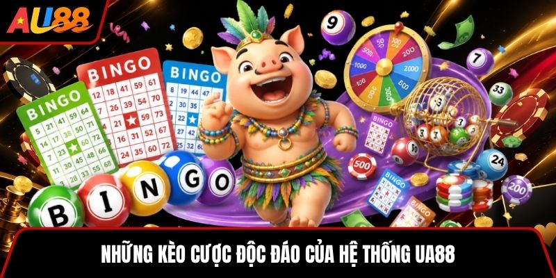 Những kèo cược độc đáo của hệ thống UA88