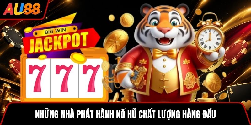 Những nhà phát hành nổ hũ chất lượng hàng đầu