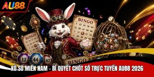Xổ Số Miền Nam Bí Quyết Chốt Số Trực Tuyến AU88 2026